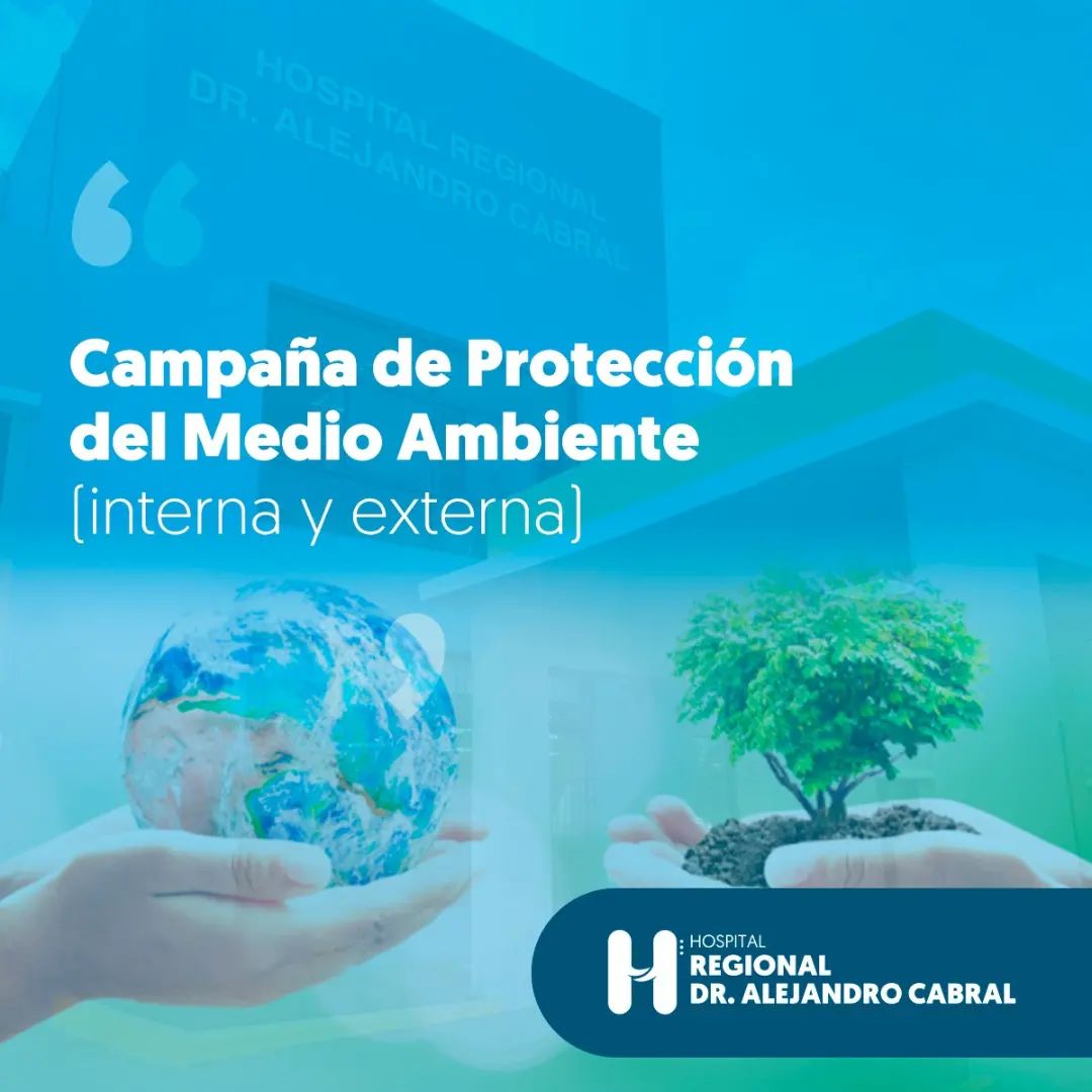Lee más sobre el artículo Hospital Regional Dr. Alejandro Cabral Realiza su segunda Campaña de Protección al medio ambiente